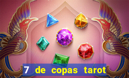 7 de copas tarot significado amor